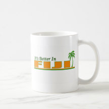 Its Better in Fiji Mugs