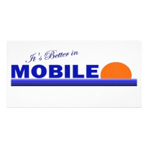 Its Better in Mobile, Alabama Personalized Photo Card