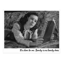 "It's clear to me. Beauty is as beauty does." Post Cards