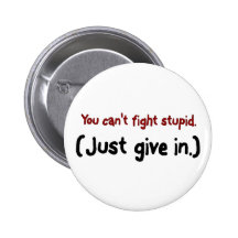 It's easier to just give in to the stupid buttons