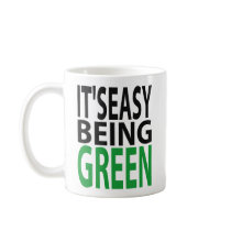 IT'S EASY BEING GREEN COFFEE MUG