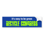 it's easy to be green, RECYCLE CONGRESS Bumper Stickers