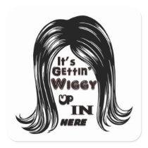 It's Gettin' Wiggy Up In Here