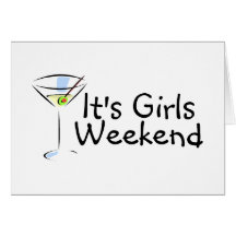 Its Girls Weekend Card