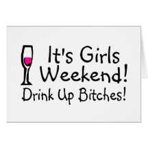 Its Girls Weekend Drunk Up Wine Cards
