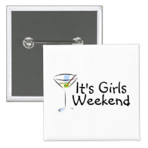 Its Girls Weekend Martini Button