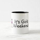 Its Girls Weekend Wine Mug