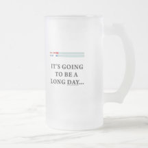 It's Going to be a Long Day Mug