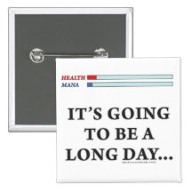 It's Going to be a Long Day Pinback Buttons