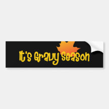 It's Gravy Season Bumper Sticker