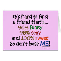 It's hard to find a friend