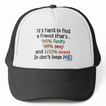 It's hard to find a friend