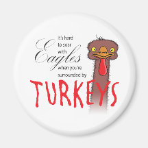 It's Hard To Soar With Eagles... Fridge Magnets