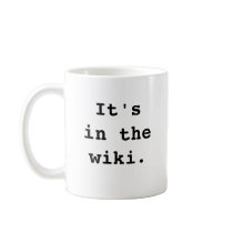 It's in the wiki., It'sin thewiki. Mugs