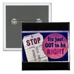 It's Just Got To Be Right! Pin