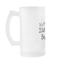 It's My 21st Birthday Beyotches Mug