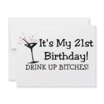 Its My 21st Birthday Drink Up Bitches Invitation