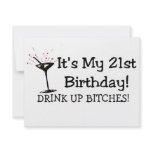 Its My 21st Birthday Drink Up Bitches invitations