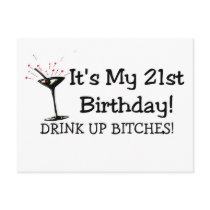 Its My 21st Birthday Drink Up Bitches Post Cards