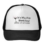 Its My 21st Birthday Drink Up Bitches Trucker Hats