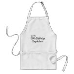 It's My 30th Birthday Beyotches Apron