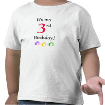It's my 3rd Birthday! T Shirts