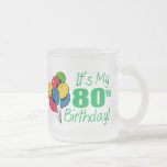 It's My 80th Birthday (Balloons) Mugs
