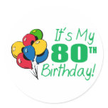 It's My 80th Birthday (Balloons) Round Sticker