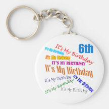 It's My Birthday 6th Birthday Gifts Keychain