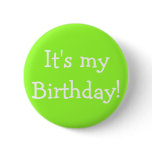 It's my Birthday! Pinback Buttons