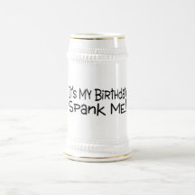 Its My Birthday Spank Me Coffee Mug