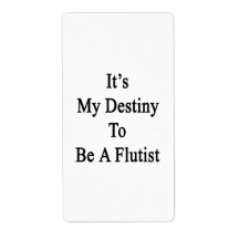 It's My Destiny To Be A Flutist Shipping Label