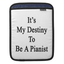 It's My Destiny To Be A Pianist iPad Sleeve