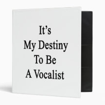It's My Destiny To Be A Vocalist Vinyl Binders