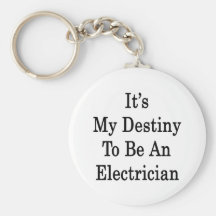 It's My Destiny To Be An Electrician Key Chain