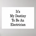 It's My Destiny To Be An Electrician Print
