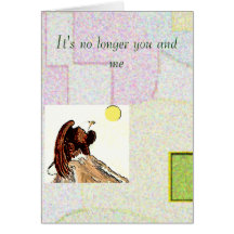 It's no longer you and me greeting cards