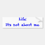 It's not about me bumper sticker