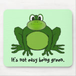 It's not easy being green. - frogpad