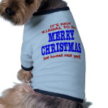 It's Not Illegal To Say Merry Christmas Dog Tee Shirt