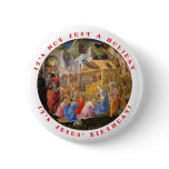 It's Not Just a Holiday, It's Jesus' Birthday Pins