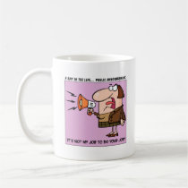 It's Not My Job to Do Your Job mugs