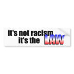 it's not racism bumper stickers