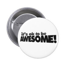 It's ok to be awesome pins