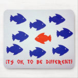 It's ok to be different! mousepads
