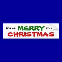 It's Ok to say MERRY CHRISTMAS bumper stickers