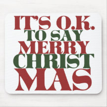 It's OK to say Merry Christmas Mouse Pad