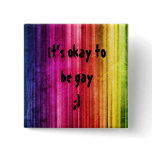 it's okay to be gay;) buttons