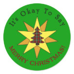 "It's Okay To Say Merry Christmas" Stickers