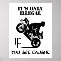 It's Only Illegal IF You Get Caught